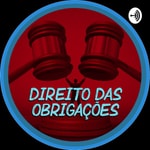 Logo of the podcast DIREITO DAS OBRIGAÇÕES Podcast DIREITO DAS OBRIGAÇÕES
