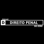 Logo of the podcast Direito Penal do Zero Podcast Direito Penal do Zero
