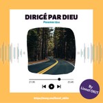 Logo of the podcast Dirigé par DIEU Podcast Dirigé par DIEU