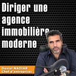 Logo of the podcast Diriger une agence immobilière moderne, Daniel NADJAR Podcast Diriger une agence immobilière moderne, Daniel NADJAR