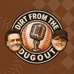 Logo of the podcast Dirt From The Dugout Podcast Dirt From The Dugout