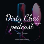 Logo of the podcast Dirty Chai with Chio Podcast Podcast Dirty Chai with Chio Podcast
