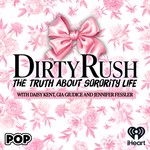 Dirty Rush: The Truth about Sorority Life Podcast Dirty Rush: The Truth about Sorority Life