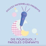 Logo of the podcast Dis Pourquoi...? Paroles d'Enfants Podcast Dis Pourquoi...? Paroles d'Enfants