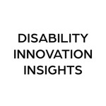 Logo of the podcast Disability Innovation Insights Podcast Disability Innovation Insights