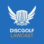 Logo of the podcast Disc Golf Lawcast Podcast Disc Golf Lawcast