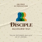 Logo of the podcast Disciple Aujourd'hui Podcast Disciple Aujourd'hui