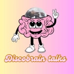 Logo of the podcast Discobrain talks Podcast Discobrain talks