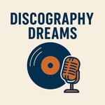 Logo of the podcast Discography Dreams Podcast Discography Dreams