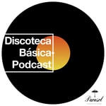 Logo of the podcast Discoteca Básica Podcast Logo of the podcast Discoteca Básica Podcast