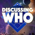 Logo of the podcast Discussing Who: A Doctor Who Podcast Podcast Discussing Who: A Doctor Who Podcast