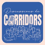 Podcast Discussions de corridors