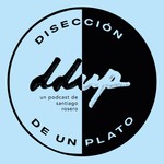 Podcast Disección de un plato