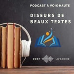 Podcast Diseurs de beaux textes 