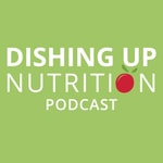 Logo of the podcast Dishing Up Nutrition