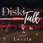 Logo of the podcast DISKI TALK WITH LUYOLO Podcast DISKI TALK WITH LUYOLO