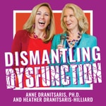 Logo of the podcast Dismantling Dysfunction Podcast Dismantling Dysfunction