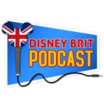 Disney Brit Podcast Disney Brit Podcast