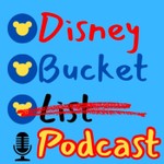 Logo of the podcast Disney Bucket List - A Walt Disney World Podcast Podcast Disney Bucket List - A Walt Disney World Podcast