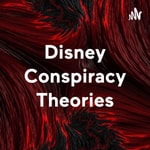 Logo of the podcast Disney Conspiracy Theories Podcast Disney Conspiracy Theories