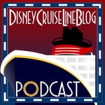 Disney Cruise Line Blog Podcast Podcast Disney Cruise Line Blog Podcast