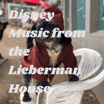 Logo of the podcast Disney Music from the Lieberman House Podcast Disney Music from the Lieberman House