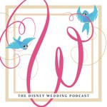 Disney Wedding Podcast Podcast Disney Wedding Podcast