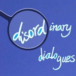 DisOrdinary Dialogues Podcast DisOrdinary Dialogues