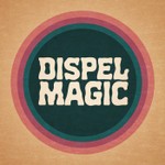Dispel Magic Podcast Dispel Magic
