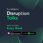 Disruption Talks by Netguru Podcast Disruption Talks by Netguru