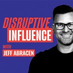 Disruptive Influence: The Business Storytelling & Brand Communication Podcast Podcast Disruptive Influence: The Business Storytelling & Brand Communication Podcast