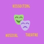 Logo of the podcast Dissecting Musical Theatre Podcast Dissecting Musical Theatre