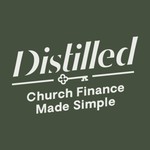 Distilled: Church Finance Made Simple Podcast Distilled: Church Finance Made Simple