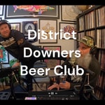 Logo of the podcast District Downers Beer Club Podcast District Downers Beer Club