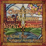 District of Dreams: a Changeling: the Dreaming Actual Play District of Dreams: a Changeling: the Dreaming Actual Play