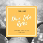 Dive Into Reiki Podcast Dive Into Reiki
