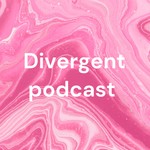 Logo of the podcast Divergent podcast Podcast Divergent podcast