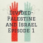 Logo of the podcast Divided- Palestine and Israel Episode 1 Podcast Divided- Palestine and Israel Episode 1