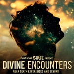 Logo of the podcast Divine Encounters: Near-Death Experiences (NDE) & Beyond Logo of the podcast Divine Encounters: Near-Death Experiences (NDE) & Beyond