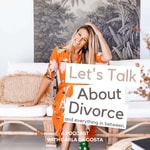 Logo of the podcast Divorce & Everything In Between Podcast Divorce & Everything In Between