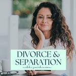 Divorce and Separation Podcast Divorce and Separation