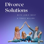 Logo of the podcast Divorce Solutions powered by Westpro Mediation and Miller Law Podcast Divorce Solutions powered by Westpro Mediation and Miller Law