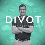Logo of the podcast Divot: The Golf Performance Podcast Podcast Divot: The Golf Performance Podcast