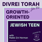 Logo of the podcast Divrei Torah for the Growth-Oriented Jewish Teen Podcast Divrei Torah for the Growth-Oriented Jewish Teen