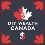Logo of the podcast DIY Wealth Canada Podcast Podcast DIY Wealth Canada Podcast