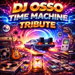 Logo of the podcast Dj Osso Time Machine Tribute Podcast Dj Osso Time Machine Tribute