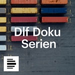 Logo of the podcast Dlf Doku Serien Podcast Dlf Doku Serien