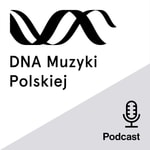 Logo of the podcast DNA Muzyki Polskiej Podcast DNA Muzyki Polskiej