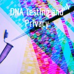 Logo of the podcast DNA Testing and Privacy Podcast DNA Testing and Privacy