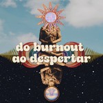 Logo of the podcast do burnout ao despertar Podcast do burnout ao despertar